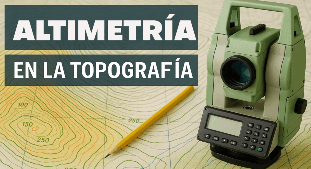 Altimetría en la Topografía: Fundamentos y Procedimientos
